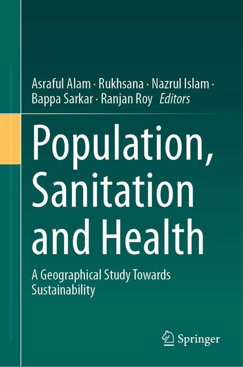 Book cover of Population, Sanitation and Health: A Geographical Study Towards Sustainability (1st ed. 2023)