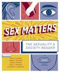Sex Matters: The Sexuality and Society Reader
