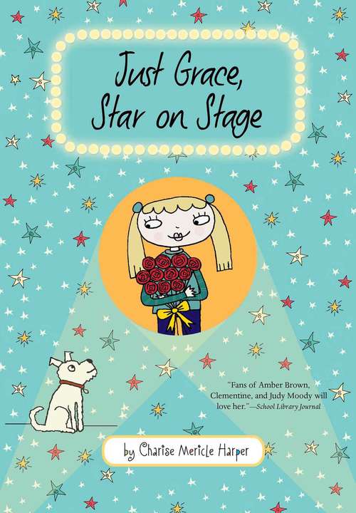 Book cover of Just Grace, Star on Stage (The Just Grace Series #9)