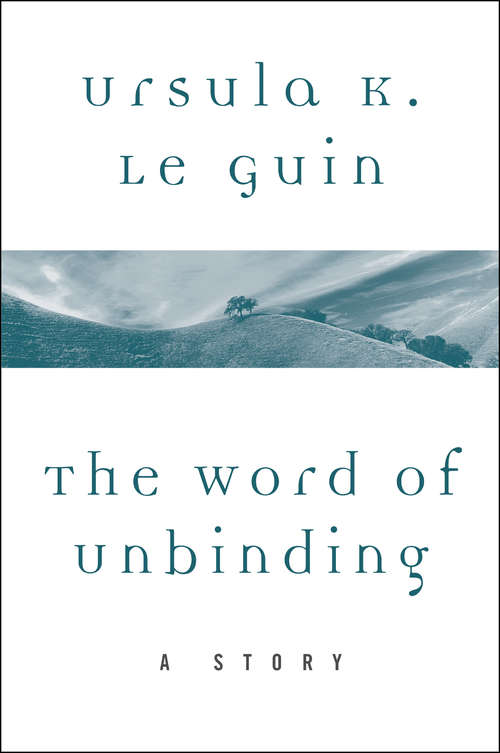 The Word of Unbinding: A Story