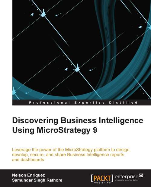 Book cover of Discovering Business Intelligence Using MicroStrategy 9