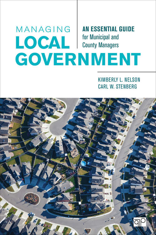Book cover of Managing Local Government: An Essential Guide for Municipal and County Managers