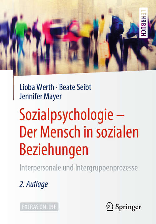 Sozialpsychologie – Der Mensch in sozialen Beziehungen: Interpersonale und Intergruppenprozesse