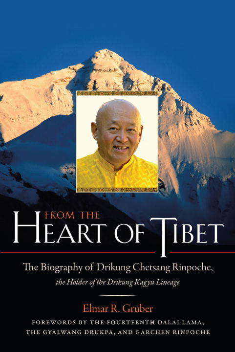 Book cover of From the Heart of Tibet: The Biography of Drikung Chetsang Rinpoche, the Holder of the Drikung Kagyu Line age
