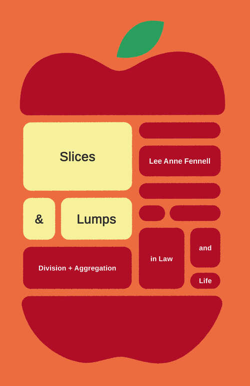 Book cover of Slices & Lumps: Division and Aggregation in Law and Life