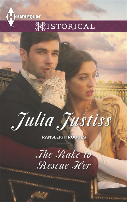Book cover of The Rake to Rescue Her: The Rake To Rescue Her The Soldier's Dark Secret Reunited With The Major (Ransleigh Rogues #3)