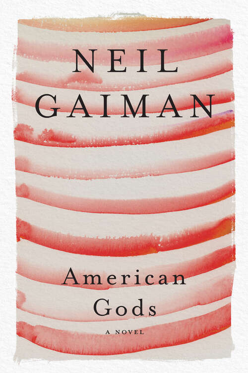 Book cover of American Gods: The Tenth Anniversary Edition