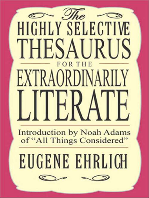 Book cover of The Highly Selective Thesaurus for the Extraordinarily Literate (Highly Selective Reference)