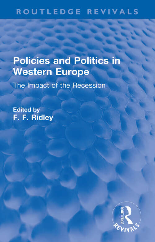 Book cover of Policies and Politics in Western Europe: The Impact of the Recession (Routledge Revivals)