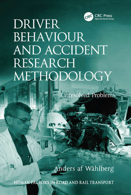 Book cover of Driver Behaviour and Accident Research Methodology: Unresolved Problems (Human Factors in Road and Rail Transport)