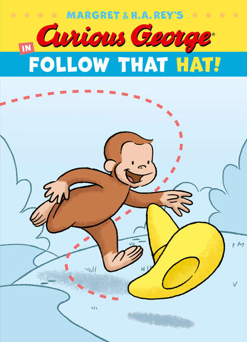 Book cover of Curious George in Follow That Hat! (Curious George's Funny Readers)