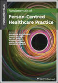 Fundamentals of Person-Centred Healthcare Practice (Fundamentals)