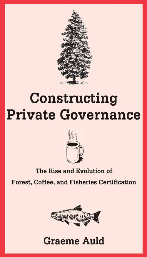 Constructing Private Governance
