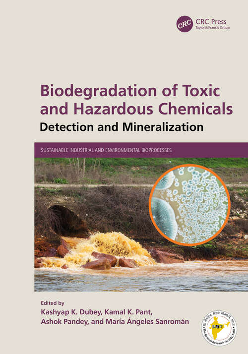 Book cover of Biodegradation of Toxic and Hazardous Chemicals: Detection and Mineralization (Sustainable Industrial and Environmental Bioprocesses)