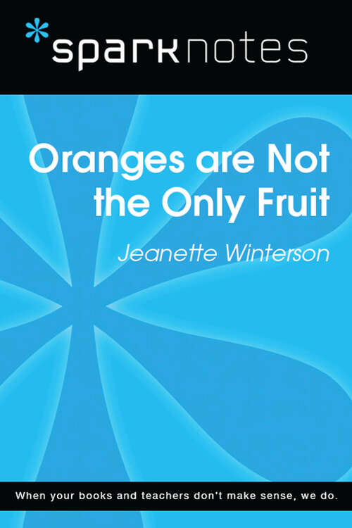 Book cover of Oranges are Not the Only Fruit (SparkNotes Literature Guide Series)