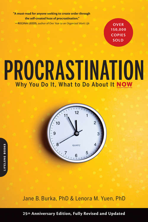 Book cover of Procrastination: Why You Do It, What to Do About It Now