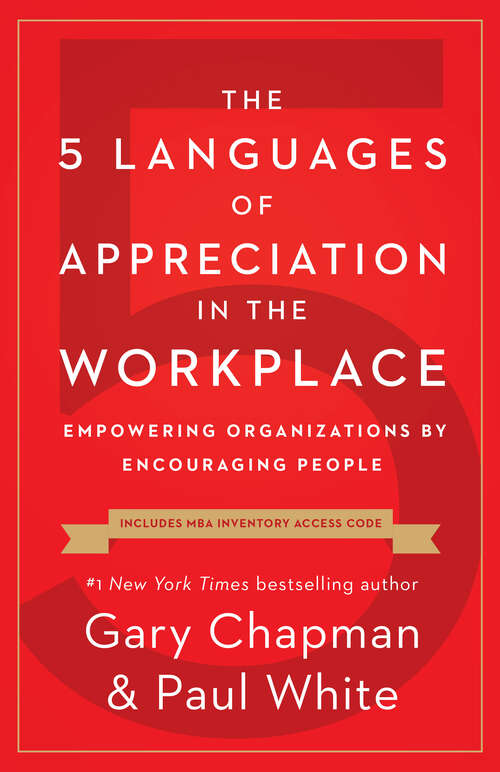 Book cover of The 5 Languages of Appreciation in the Workplace: Empowering Organizations by Encouraging People