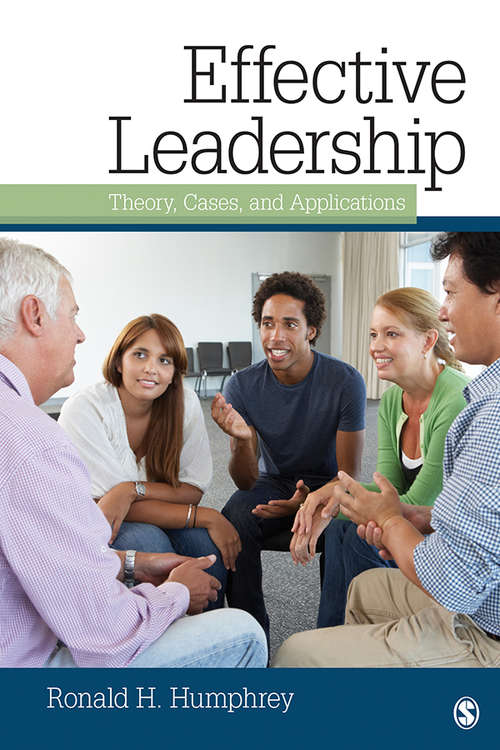 Book cover of Effective Leadership: Theory, Cases, and Applications