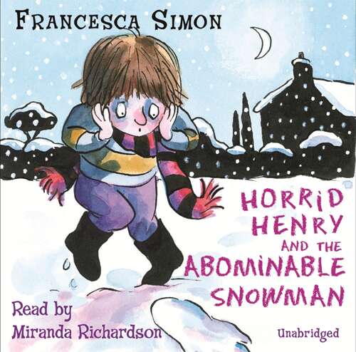 Book cover of Horrid Henry and the Abominable Snowman: Book 16 (Horrid Henry #16)