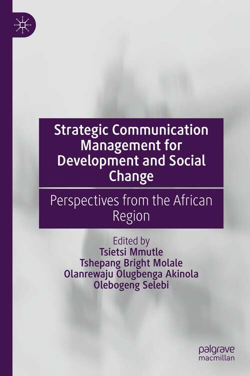 Book cover of Strategic Communication Management for Development and Social Change: Perspectives from the African Region (1st ed. 2024)