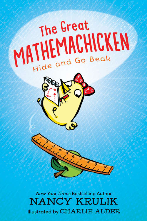 Book cover of The Great Mathemachicken 1: Hide and Go Beak (The Great Mathemachicken)