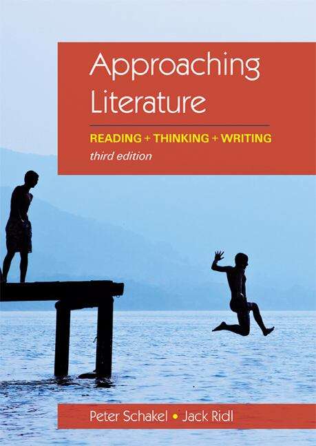 Approaching Literature: Reading + Thinking + Writing (Third Edition)