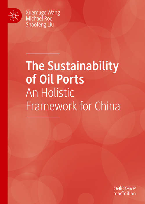 The Sustainability of Oil Ports: An Holistic Framework for China