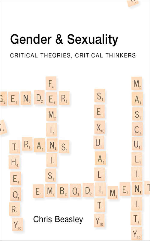 Gender and Sexuality: Critical Theories, Critical Thinkers