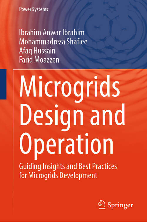 Book cover of Microgrids Design and Operation: Guiding Insights and Best Practices for Microgrids Development (Power Systems)