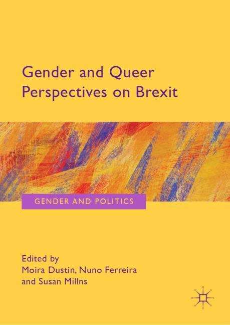 Gender and Queer Perspectives on Brexit (Gender and Politics)
