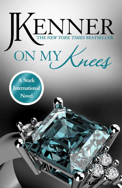 Book cover of On My Knees: Stark International 2 (Stark International Series #2)