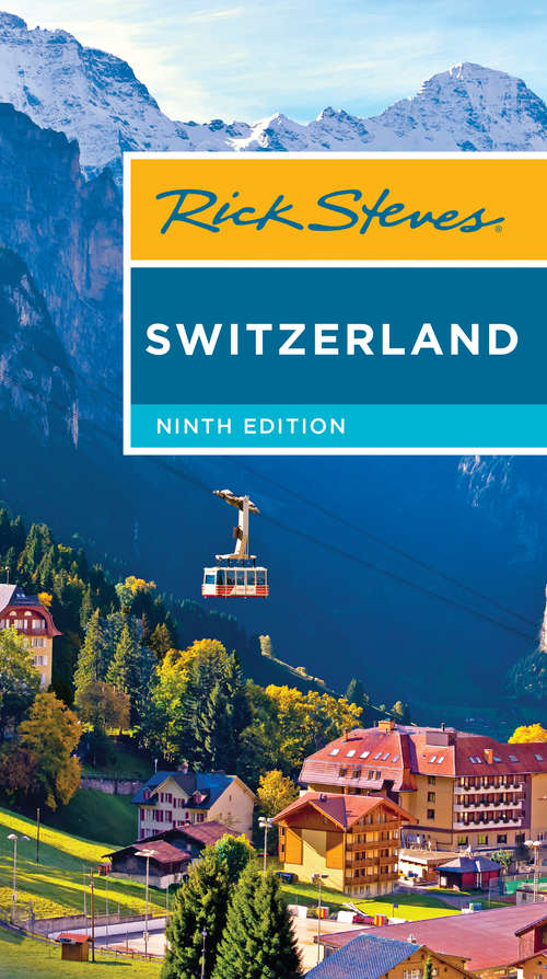 Book cover of Rick Steves Switzerland: Including Berlin, Munich, Salzburg And Vienna City Maps (Rick Steves)