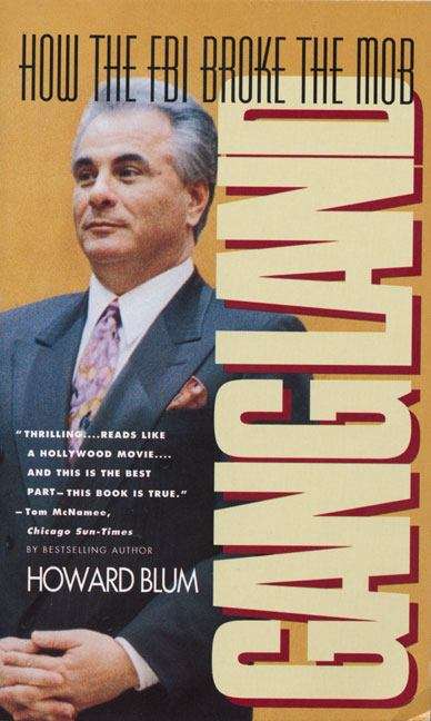 Book cover of Gangland: How the FBI Broke the Mob