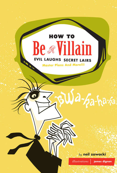 Book cover of How to Be a Villain