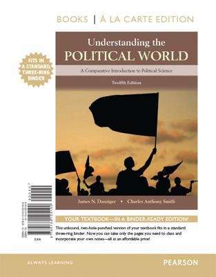 Understanding the Political World: A Comparative Introduction to Political Science (Twelfth Edition)