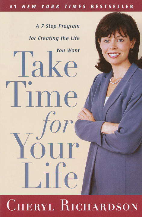 Book cover of Take Time for Your Life: A Personal Coach's Seven-Step Program for Creating the Life you Want