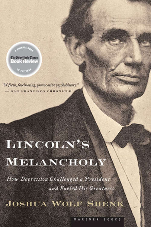 Book cover of Lincoln's Melancholy: How Depression Challenged a President and Fueled His Greatness