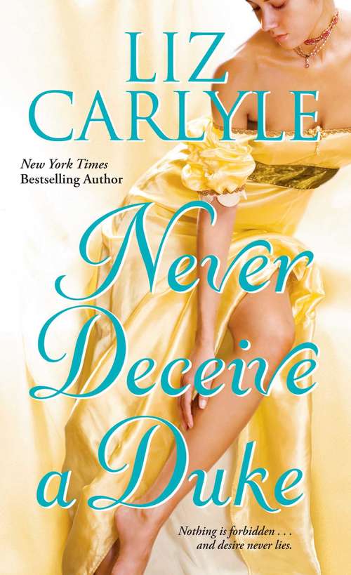 Never Deceive a Duke: The Never Series: Book 2 (The\never Ser.)