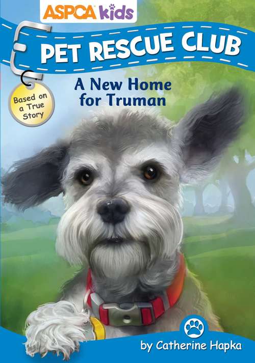 Book cover of ASPCA Pet Rescue Club: A New Home For Truman