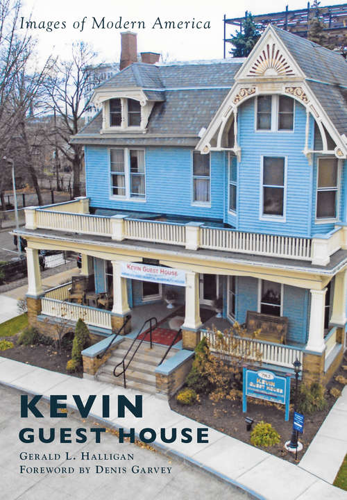 Book cover of Kevin Guest House (Images of Modern America)