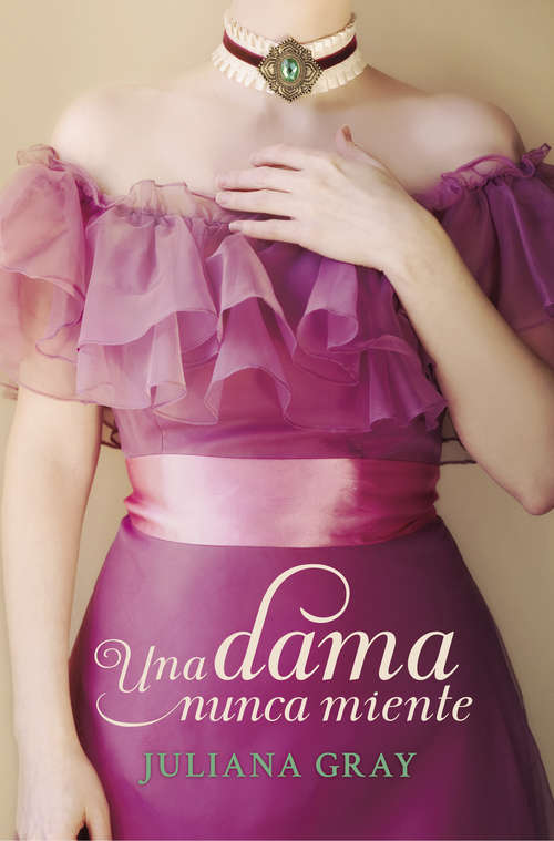 Book cover of Una dama nunca miente (Romances a la luz de la luna: Volumen 1)