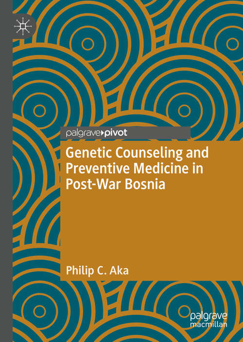 Genetic Counseling and Preventive Medicine in Post-War Bosnia