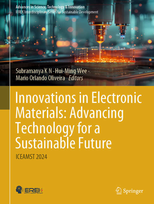 Book cover of Innovations in Electronic Materials: ICEAMST 2024 (Advances in Science, Technology & Innovation)