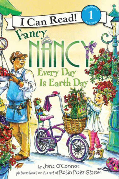 Book cover of Fancy Nancy: Every Day Is Earth Day (I Can Read Level 1)
