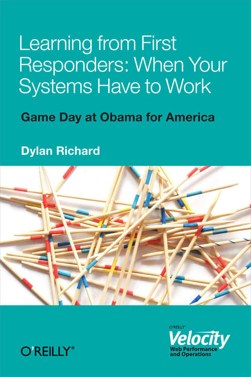 Book cover of Learning from First Responders: When Your Systems Have to Work