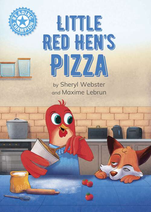 Book cover of Little Red Hen's Pizza: Independent Reading Blue 4 (Reading Champion #598)