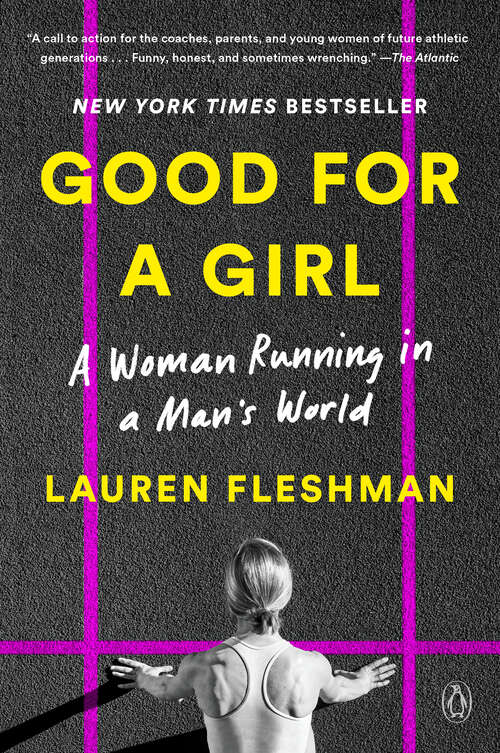 Book cover of Good for a Girl: A Woman Running in a Man's World