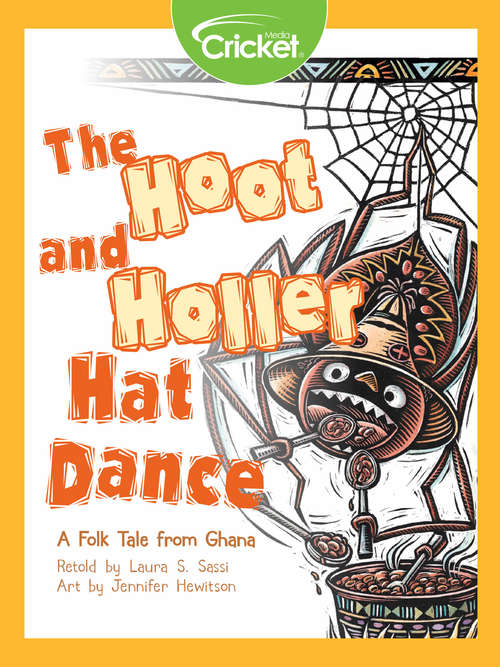 The Hoot and Holler Hat Dance: A Folk Tale from Ghana