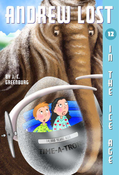 Book cover of Andrew Lost 12: In the Ice Age