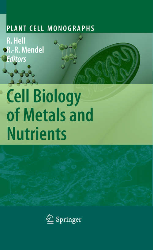 Cell Biology of Metals and Nutrients (Plant Cell Monographs #17)